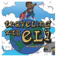 Traveling with Eli B08TS2GK2G Book Cover