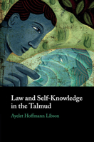 Law and Self-Knowledge in the Talmud 110844623X Book Cover