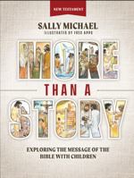 More Than a Story: New Testament: Exploring the Message of the Bible with Children 1952783402 Book Cover