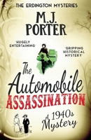 The Automobile Assassination: An incredibly gripping, quirky historical 1940s mystery (The Erdington Mysteries) 1917374763 Book Cover