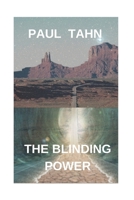 The blinding power 165163596X Book Cover