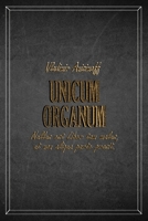 Unicum Organum: The only key to the World mysteries B089M3Y18F Book Cover