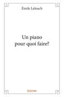 Un piano pour quoi faire? (French Edition) 2414052643 Book Cover
