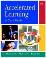 Accelerated Learning: A User's Guide (Accelerated Learning) 1855391503 Book Cover