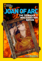 World History Biographies: Joan of Arc: The Teenager Who Saved her Nation (NG World History Biographies) 1426301162 Book Cover