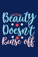 Beauty Doesn't Rinse Off: Blank Lined Notebook Journal: Gift for Beautiful Women 6x9 - 110 Blank Pages - Plain White Paper - Soft Cover Book 1701921952 Book Cover
