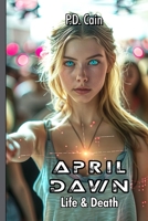 April Dawn: Life & Death B0FD6H4J1N Book Cover