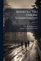 Report [of the] general superintendent 117495616X Book Cover