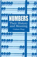 Numbers: Their History and Meaning 1566191718 Book Cover
