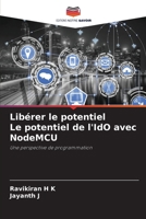 Libérer le potentiel Le potentiel de l'IdO avec NodeMCU 6206983684 Book Cover