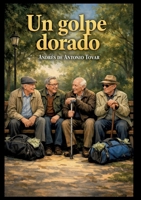 Un golpe dorado (Spanish Edition) 8411238997 Book Cover