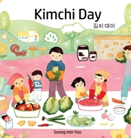 Kimchi Day ?? ?? Bilingual Korean-English Children's Book l Bring a beloved tradition to life - the making of kimchi 1065809131 Book Cover