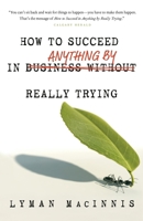 How to Succeed in Anything by Really Trying 0307357252 Book Cover