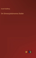 Om Sinnessjukdomarnes Stadier 3368216058 Book Cover