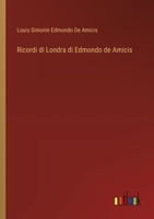 Ricordi di Londra di Edmondo de Amicis (Italian Edition) 3368715836 Book Cover