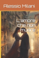 L'amore che non muore (Italian Edition) B0CGKK5KH7 Book Cover