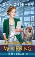 An Unconventional Mourning: A Fun and Quirky Cozy Mystery with Pets 1950331946 Book Cover