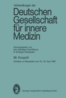 88. Kongreß: Gehalten zu Wiesbaden vom 18.-22. April 1982 (Verhandlungen der Deutschen Gesellschaft für Innere Medizin, 88) 3807003320 Book Cover