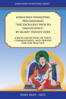 Longchen Nyingthig Preliminaries The Excellent Path to Omniscience (Longchen Nyingthig Series) 9937824494 Book Cover