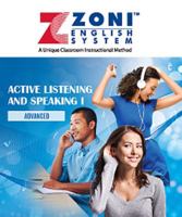 The Zoni English System, Active Listening and Speaking I : Advanced 1732805679 Book Cover