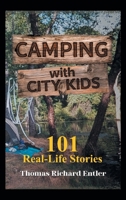 Camping with City Kids: 101 Real-Life Stories B0GTQ7NXLY Book Cover