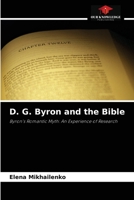 D. G. Byron and the Bible: Byron's Romantic Myth: An Experience of Research 6203125431 Book Cover