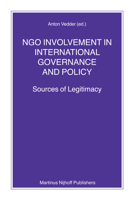 Ngo Involvement in International Governance and Policy: Sources of Legitimacy 9004158464 Book Cover