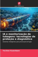 IA e monitorização de tubagens: tecnologias de proteção e diagnóstico (Portuguese Edition) 6202428961 Book Cover