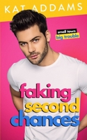 Faking Second Chances B09TZM815D Book Cover