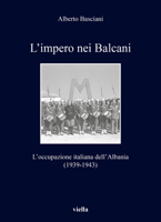 L'Impero Nei Balcani: L'Occupazione Italiana Dell'albania 1939-1943 B0B4S863G4 Book Cover
