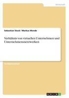 Verh�ltnis von virtuellen Unternehmen und Unternehmensnetzwerken 3638637271 Book Cover