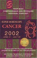Super Horoscopes 2002: Cancer 0425179737 Book Cover