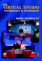The Virtual Studio: Technology and Techniques 0240804252 Book Cover
