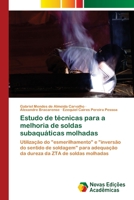 Estudo de técnicas para a melhoria de soldas subaquáticas molhadas 6139648238 Book Cover
