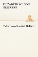 Tales from Scottish Ballads 1502514184 Book Cover