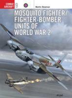 Mosquito Fighter/Fighter-Bomber Units of World War 2 (Osprey Combat Aircraft 9) 1855327317 Book Cover