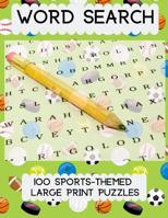 Word Search: 100 Sports-Themed Large Print Puzzles 1081880090 Book Cover