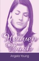 To Heaven and Back 142417239X Book Cover