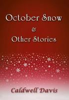 October Snow & Other Stories 148360568X Book Cover