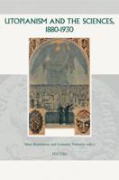 Utopianism and the Sciences, 1880-1930 9042922982 Book Cover