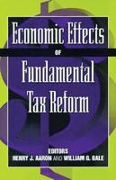 Economic Effects of Fundamental Tax Reform 0815700571 Book Cover