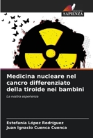 Medicina nucleare nel cancro differenziato della tiroide nei bambini 620523596X Book Cover