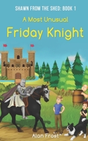 A Most Unusual Friday Knight B09GJKWGMR Book Cover