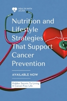 Nutrition and Lifestyle Strategies That Support Cancer Prevention: An Evidence-Informed Guide to Healthy Eating, Metabolic Wellness, and Everyday ... Cancer Risk and Support Overall Well-Being B0HBS4JJT2 Book Cover