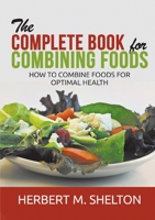 The Complete Book for Combining Foods: How to combine foods for optimal health B09MYVWMLN Book Cover