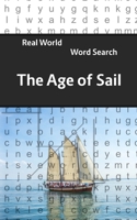 Real World Word Search: The Age of Sail 1081847573 Book Cover