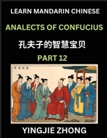 Analects Of Confucius (Part 12)- Discover Ancient Chinese History And Culture, Self-Learn Reading Mandarin Chinese With Confucian Short Stories For ... Simplified Characters, P (Chinese Edition) B0F57HD7P4 Book Cover