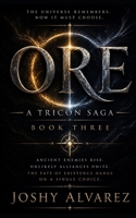Ore: A Tricon Saga - Book 3 B0H3QNB48X Book Cover
