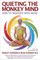 Quieting the Monkey Mind: How to Meditate with Music 0999137905 Book Cover