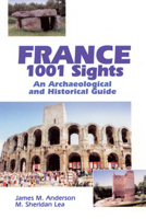 France: 1001 Sights : An Archaeological and Historical Guide 1552380424 Book Cover